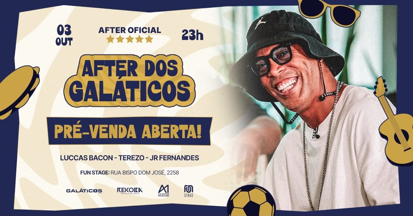 After dos Galáticos, after oficial do Galáticos Game. Sábado, 3 de outubro, às 23h, na Fun Stage, em Curitiba. Com Lucas Baccon, Terezo e JR Fernandes, e presença VIP de ex-jogadores.